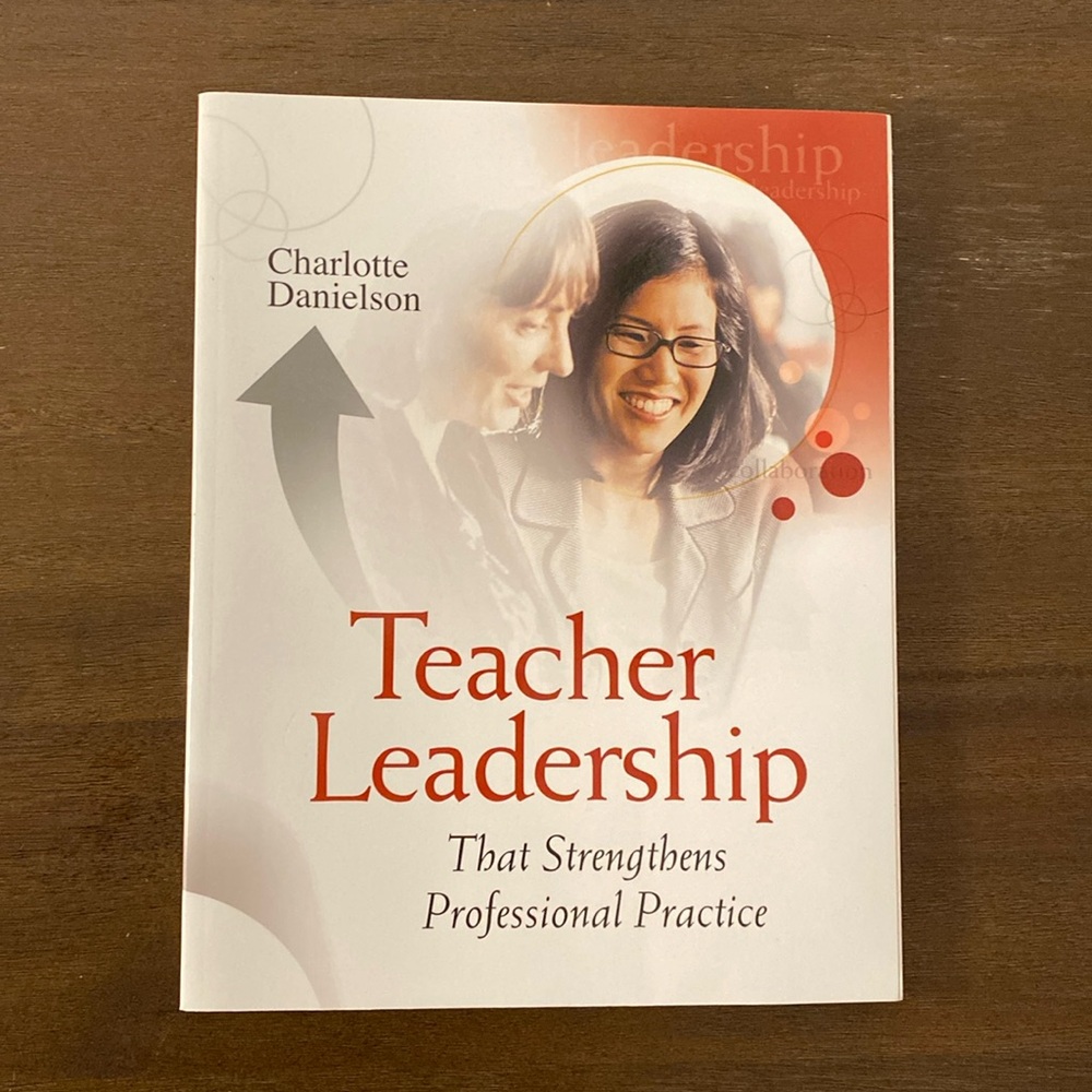 Teacher Leadership That Strengthens Professional Practice by Charlotte Danielson